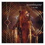 My Morning Jacket - It Still Moves